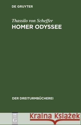 Homer Odyssee Thassilo Von Scheffer 9783486771688 Walter de Gruyter