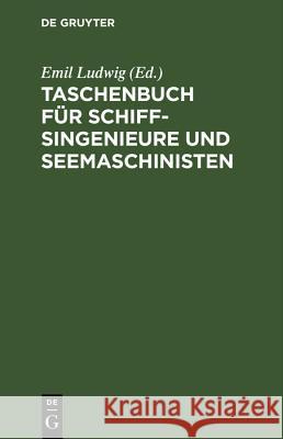 Taschenbuch Für Schiffsingenieure Und Seemaschinisten W Brose, G Dräger, Ziem, Emil W Ludwig Brose 9783486774856 Walter de Gruyter