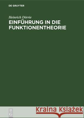 Einführung in Die Funktionentheorie Heinrich Dörrie 9783486779288