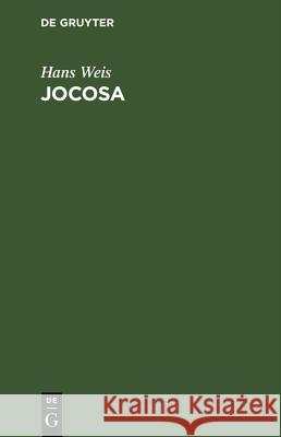 Jocosa: Lateinische Sprachspielereien Hans Weis 9783486779769 Walter de Gruyter