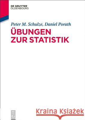 Übungen Zur Statistik Schulze, Peter M. 9783486781014 De Gruyter Oldenbourg