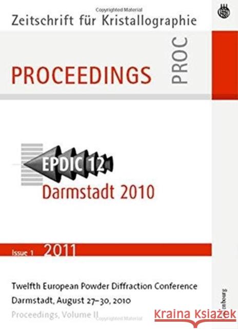 European Powder Diffraction Conference; August 2010, Darmstadt, Germany  9783486989403 De Gruyter