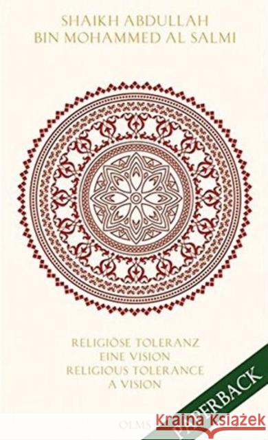 Religiose Toleranz -- Eine Vision für eine neue Welt Religious Tolerance: A Vision for a New World: Herausgegeben mit einer Einführung von Angeliki Ziaka Abdullah Bin Mohammed Al Salmi 9783487085661 Georg Olms Verlag AG