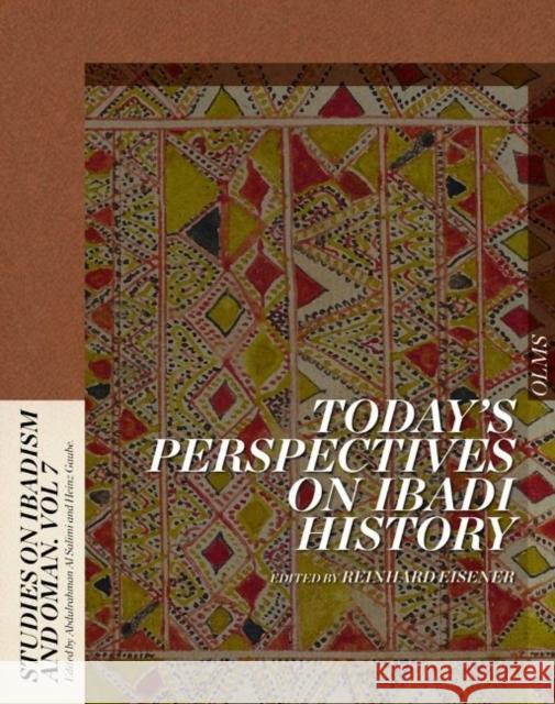 Today's Perspectives on Ibadi History Reinhard Eisener 9783487151526 Georg Olms Verlag AG