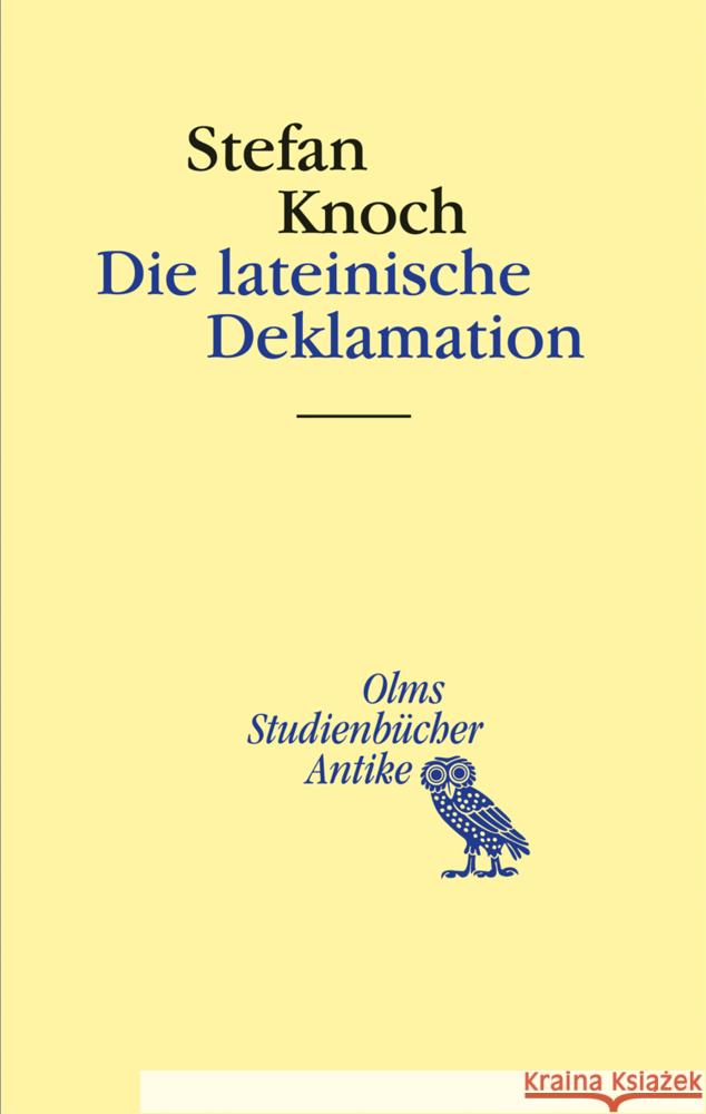 Die lateinische Deklamation Knoch, Stefan 9783487160290 Olms