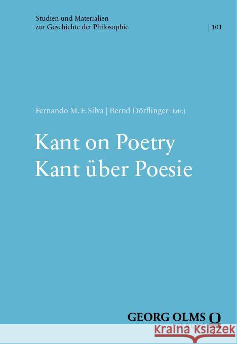 Kant on Poetry - Kant Uber Poesie Fernando M. F. Silva Bernd Dorflinger 9783487160863