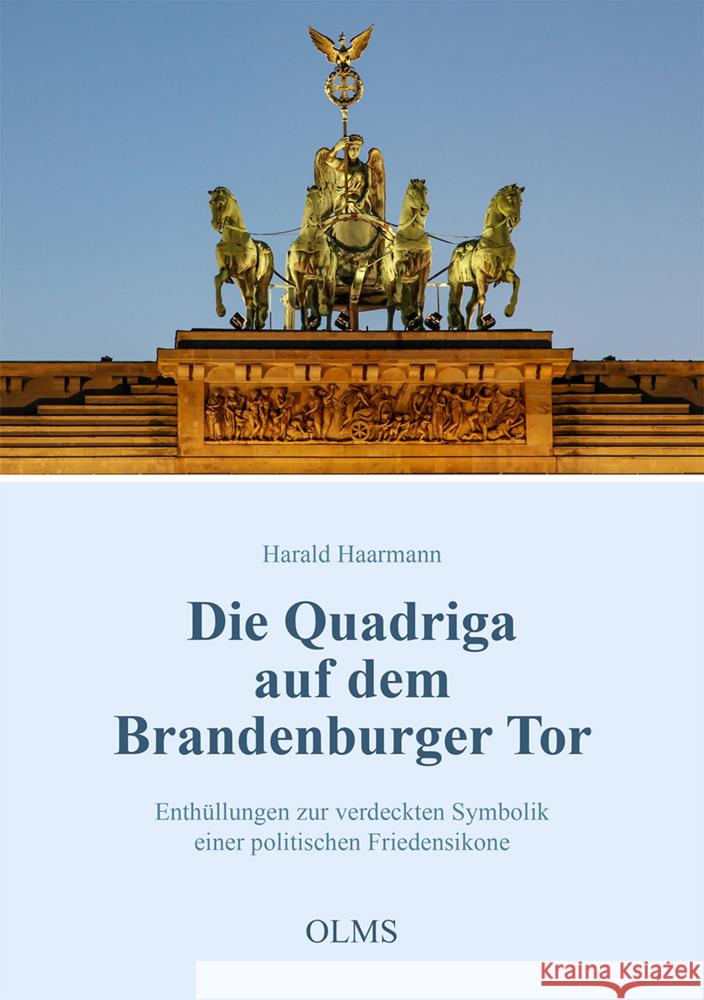 Die Quadriga auf dem Brandenburger Tor Haarmann, Harald 9783487162836 Olms