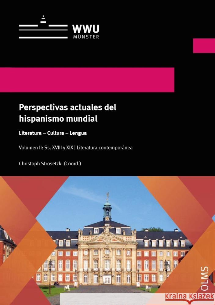 Perspectivas actuales del hispanismo mundial. Literatura - Cultura - Lengua Strosetzki, Christoph 9783487162867 Olms