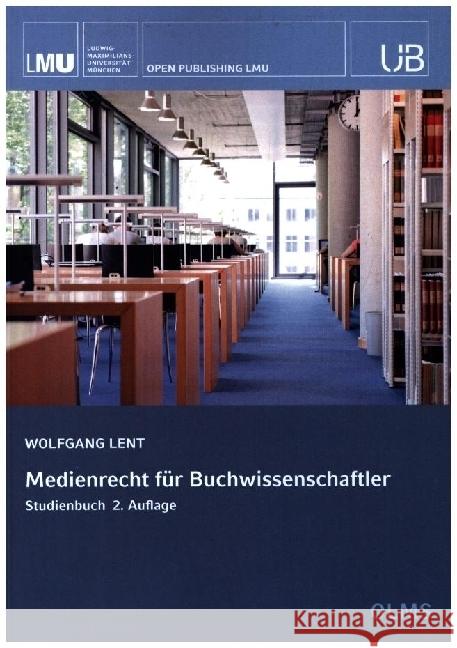 Medienrecht für Buchwissenschaftler Lent, Wolfgang 9783487163659