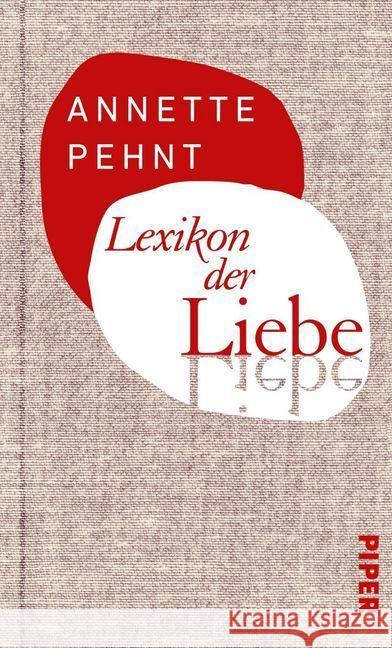 Lexikon der Liebe Pehnt, Annette 9783492057202