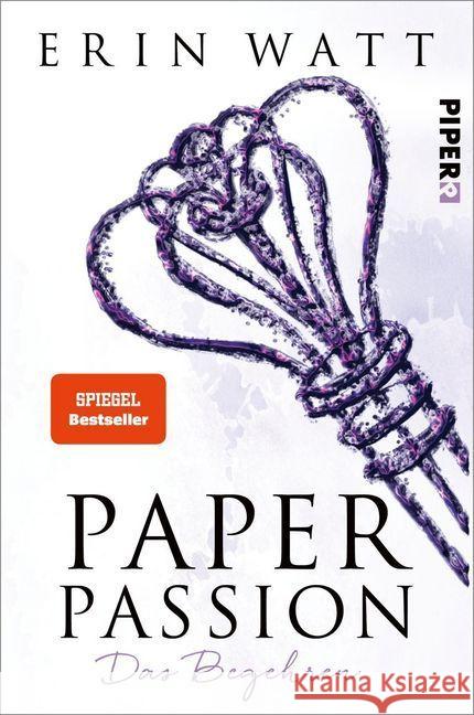 Paper Passion - Das Begehren Watt, Erin 9783492061162 Piper
