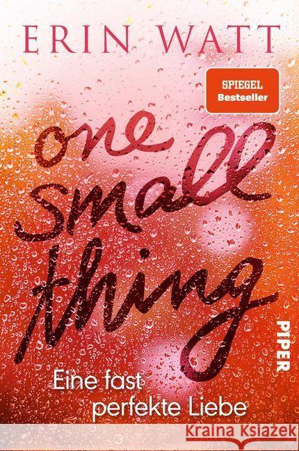 One Small Thing - Eine fast perfekte Liebe : Roman Watt, Erin 9783492061292 Piper