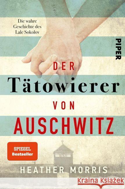 Der Tätowierer von Auschwitz : Die wahre Geschichte des Lale Sokolov Morris, Heather 9783492061377 Piper