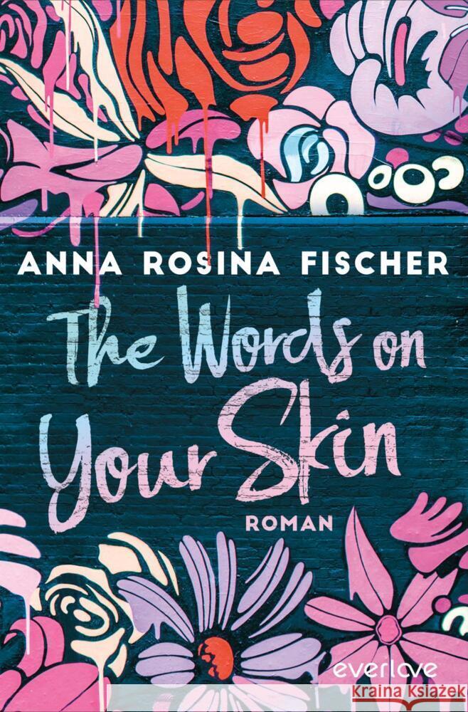 The Words on Your Skin Fischer, Anna Rosina 9783492062374