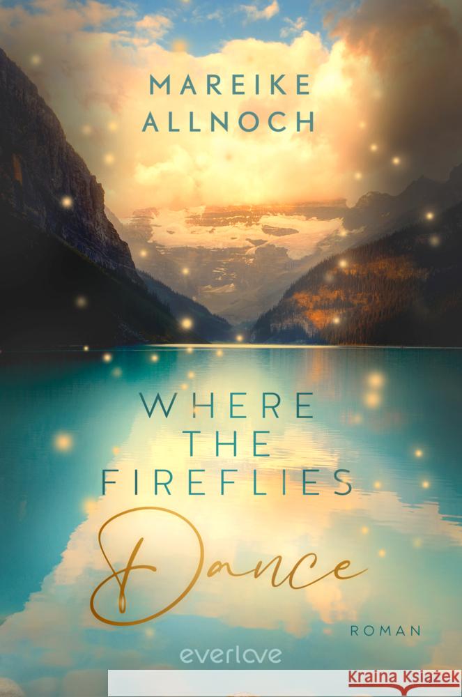 Where the Fireflies Dance Allnoch, Mareike 9783492063326