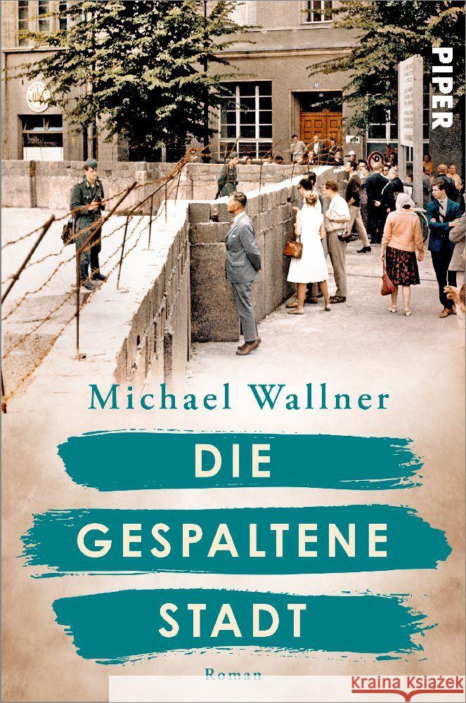 Die gespaltene Stadt Wallner, Michael 9783492063982