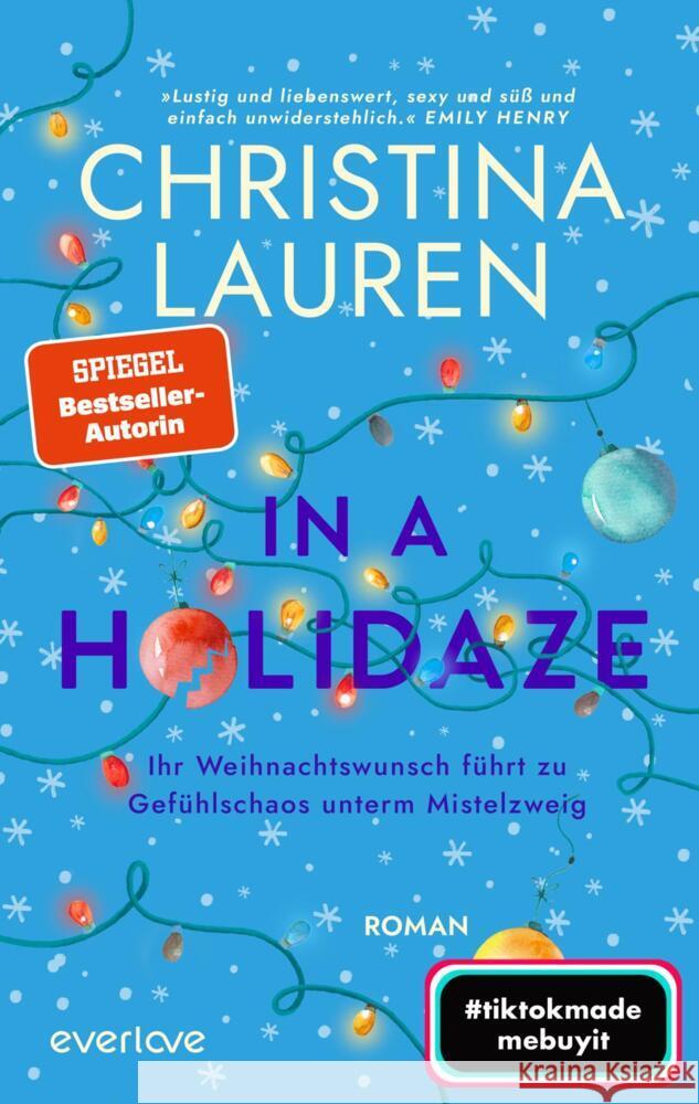 In a Holidaze - Ihr Weihnachtswunsch führt zu Gefühlschaos unterm Mistelzweig Lauren, Christina 9783492064965 everlove