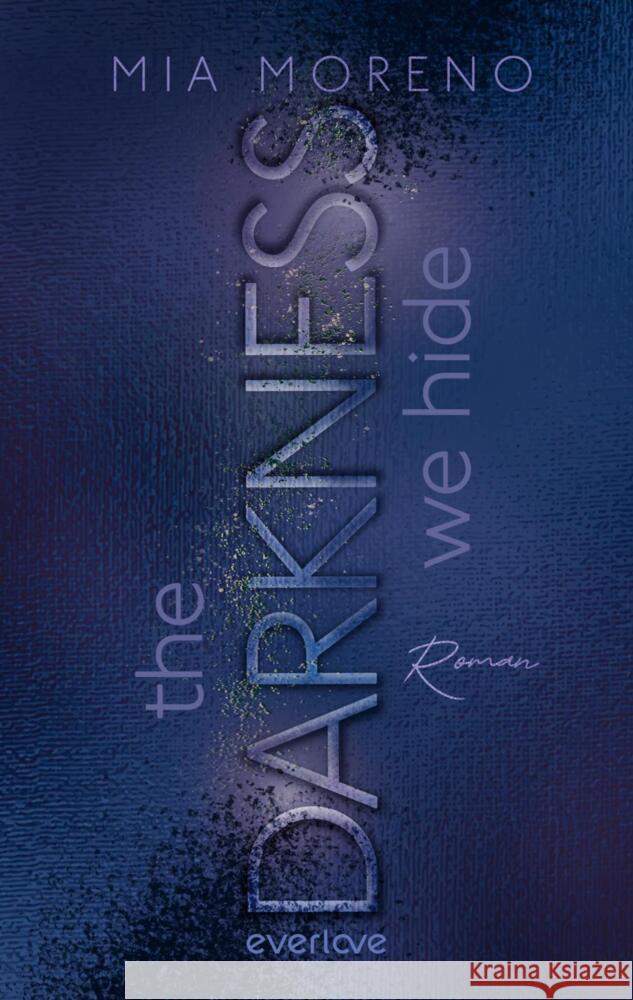 The Darkness We Hide Moreno, Mia 9783492066822