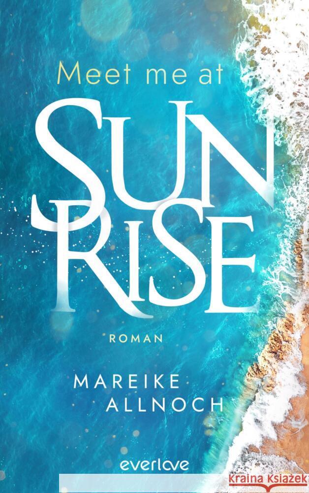 Meet Me at Sunrise Allnoch, Mareike 9783492069410