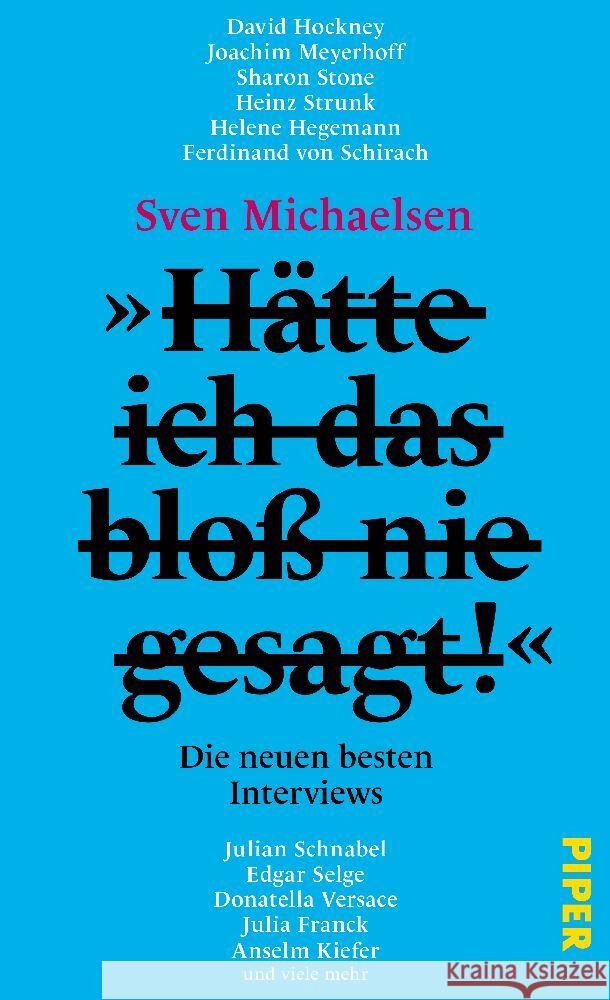 »Hätte ich das bloß nie gesagt!« Michaelsen, Sven 9783492070218 Piper