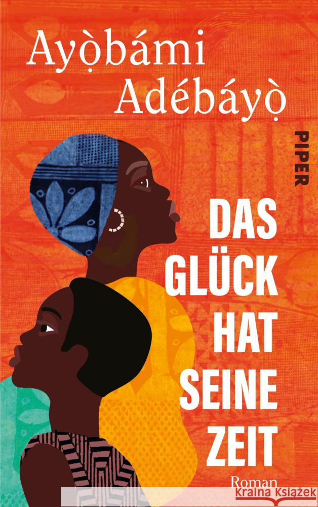 Das Glück hat seine Zeit Adebayo, Ayobami 9783492071468