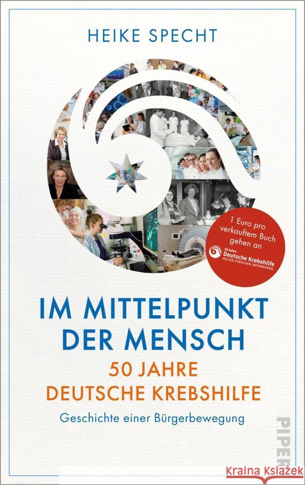 Im Mittelpunkt der Mensch - 50 Jahre Deutsche Krebshilfe Specht, Heike 9783492071871