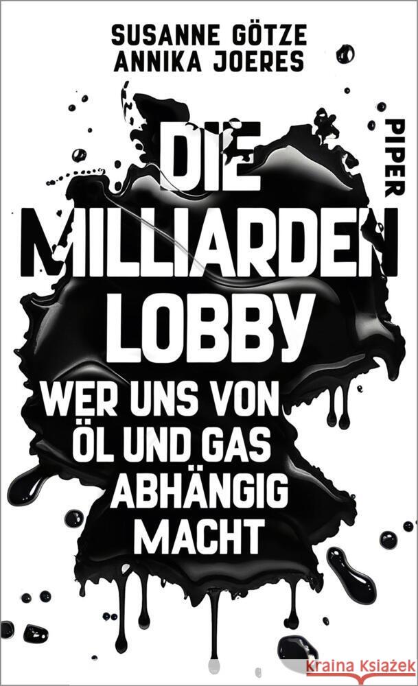 Die Milliarden-Lobby Götze, Susanne, Joeres, Annika 9783492073318