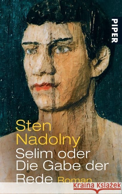 Selim oder Die Gabe der Rede : Roman Nadolny, Sten   9783492207300
