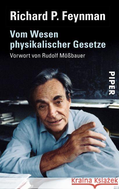 Vom Wesen physikalischer Gesetze : Vorw. v. Rudolf Mößbauer Feynman, Richard P.   9783492217484 Piper