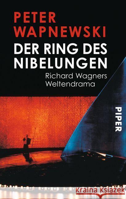 Der Ring des Nibelungen : Richard Wagners Weltendrama Wapnewski, Peter   9783492226295 Piper