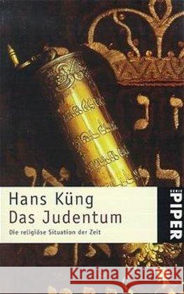 Das Judentum : Die religiöse Situation der Zeit Küng, Hans 9783492228275