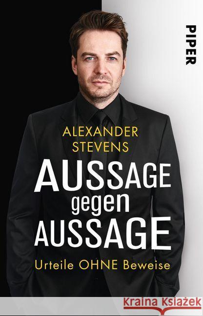 Aussage gegen Aussage : Urteile ohne Beweise Stevens, Alexander 9783492229715 Piper