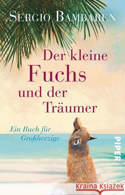 Der kleine Fuchs und der Träumer : Ein Buch für Großherzige Bambaren, Sergio 9783492231190