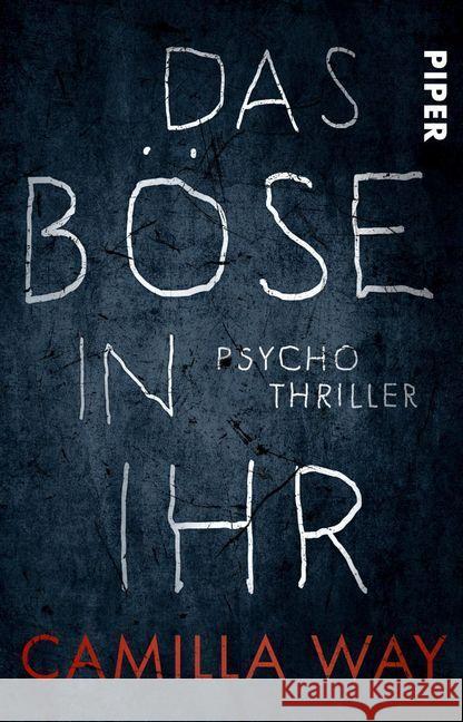 Das Böse in ihr : Psychothriller Way, Camilla 9783492235471 Piper