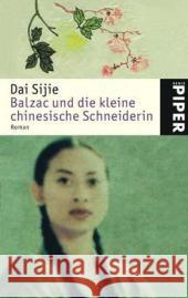 Balzac und die kleine chinesische Schneiderin : Roman Dai Sijie Waeckerlin Induni, Giò  9783492238694