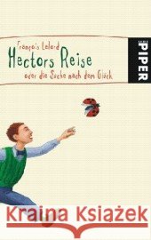 Hectors Reise oder die Suche nach dem Glück Lelord, François Pannowitsch, Ralf  9783492248280