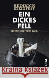 Ein dickes Fell : Chengs dritter Fall Steinfest, Heinrich   9783492250702 Piper