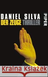 Der Zeuge : Thriller Silva, Daniel Bergner, Wulf   9783492251075 Piper