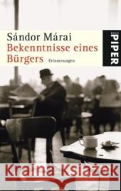 Bekenntnisse eines Bürgers : Erinnerungen Márai, Sándor Heinrichs, Siegfried Skirecki, Hans 9783492253116