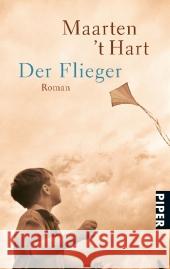 Der Flieger : Roman Hart, Maarten 't Seferens, Gregor  9783492258791 Piper