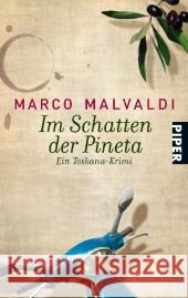 Im Schatten der Pineta : Ein Toskana-Krimi. Deusche Erstausgabe Malvaldi, Marco 9783492264242