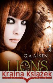 Lions - Hitze der Nacht : Deutsche Erstausgabe Aiken, G. A. 9783492268318 PIPER