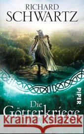 Die Götterkriege - Der Wanderer Schwartz, Richard 9783492269209 Piper