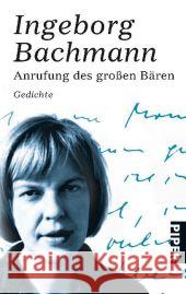 Anrufung des Großen Bären : Gedichte. Ausgezeichnet mit dem Bremer Literaturpreis 1957 Bachmann, Ingeborg 9783492271875 PIPER