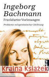 Frankfurter Vorlesungen - Probleme zeitgenössischer Dichtung Bachmann, Ingeborg 9783492272032 PIPER