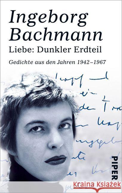 Liebe: Dunkler Erdteil : Gedichte aus den Jahren 1942-1967 Bachmann, Ingeborg 9783492272551 PIPER