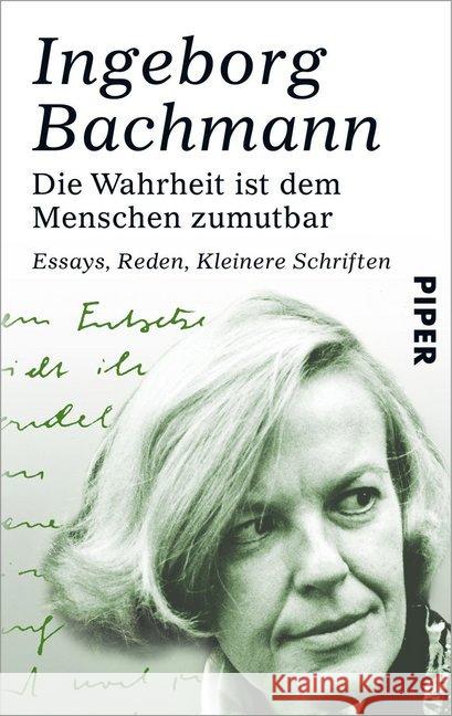 Die Wahrheit ist dem Menschen zumutbar : Essays, Reden, Kleinere Schriften Bachmann, Ingeborg 9783492272575 PIPER