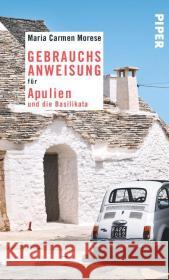 Gebrauchsanweisung für Apulien und die Basilikata Morese, Maria C. 9783492276528 Piper