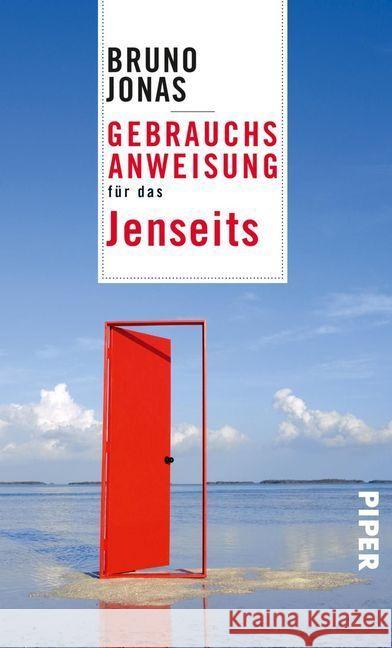 Gebrauchsanweisung für das Jenseits Jonas, Bruno 9783492277112 Piper