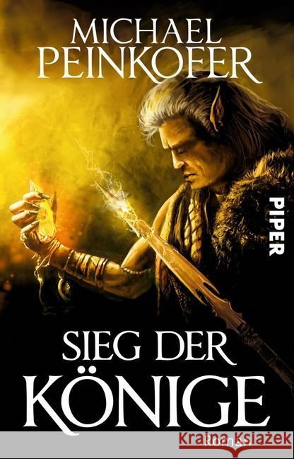 Sieg der Könige : Roman Peinkofer, Michael 9783492281645 Piper